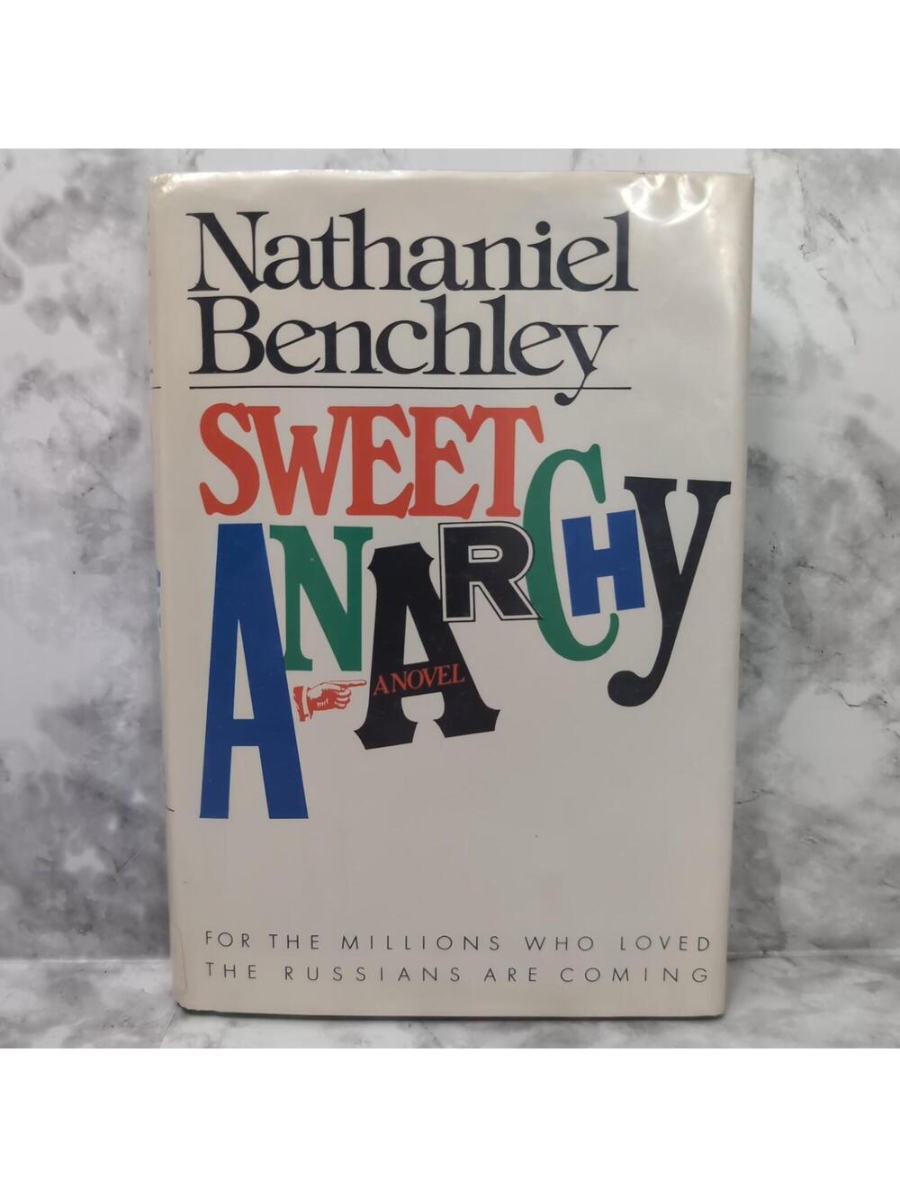 Sweet Anarchy By Nathaniel Benchley (1979) 1st Ed.